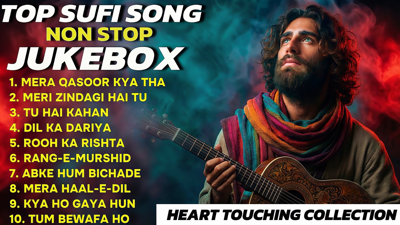 Top Sufi Songs Jukebox 2026 | Non Stop Heart Touching Sufi Collection | Best Sufi Music Playlist