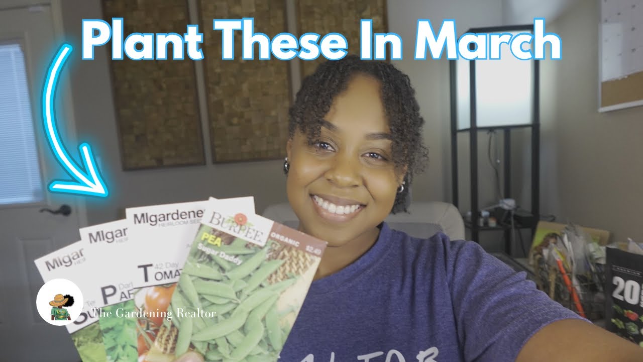 30 Vegetables, Herbs & Flowers You MUST Start in March  | Zone 7B