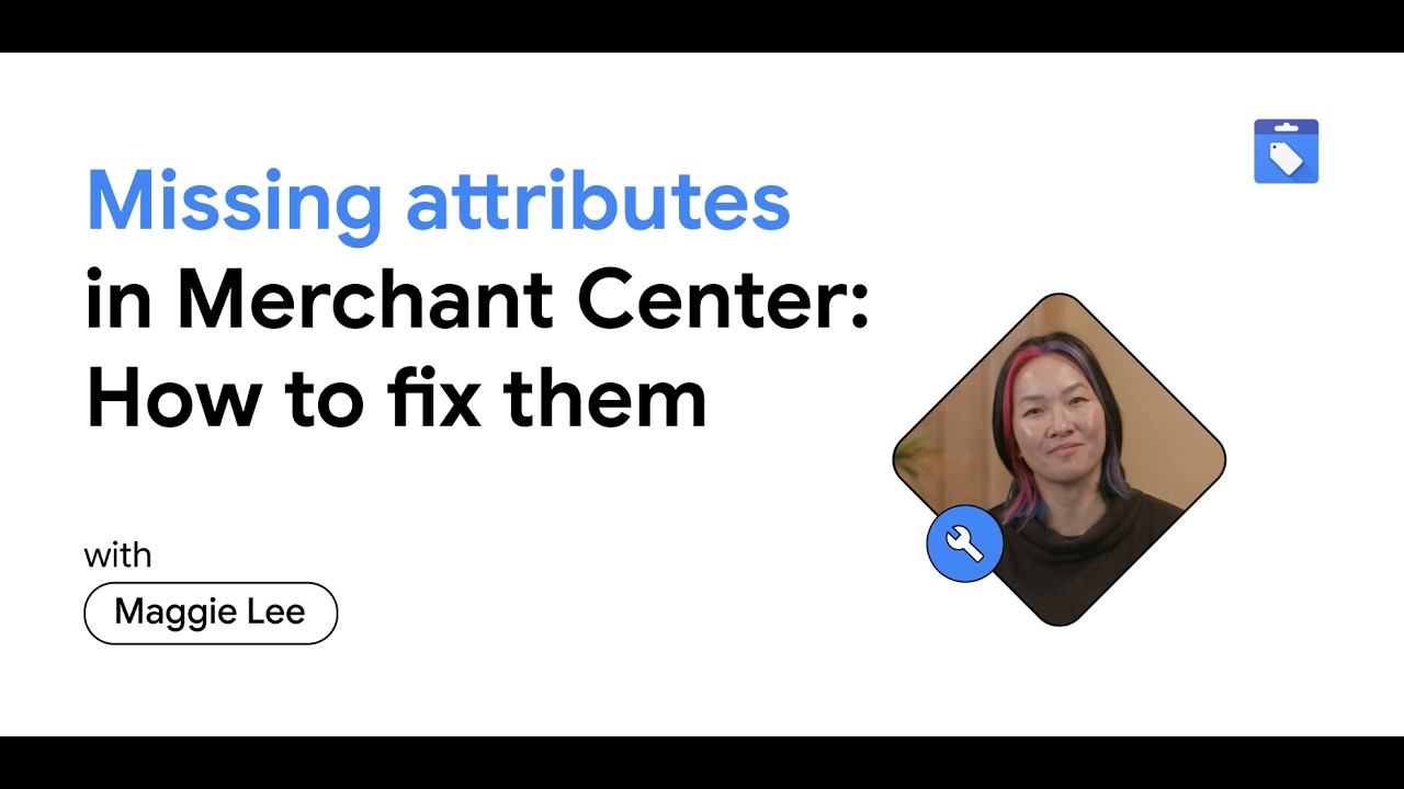 Fix Missing Attributes in Google Merchant Center [Tutorial]