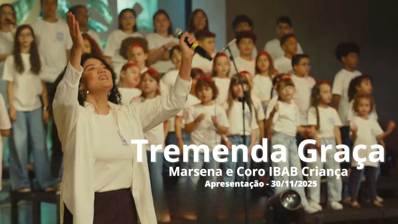 Tremenda Graça | Marsena e Coro IBAB Criança