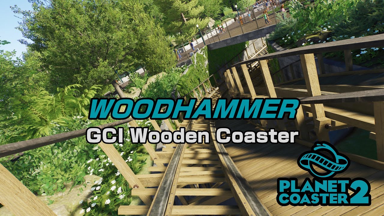 Woodhammer: Planet Coaster 2 - GCI Wooden Coaster