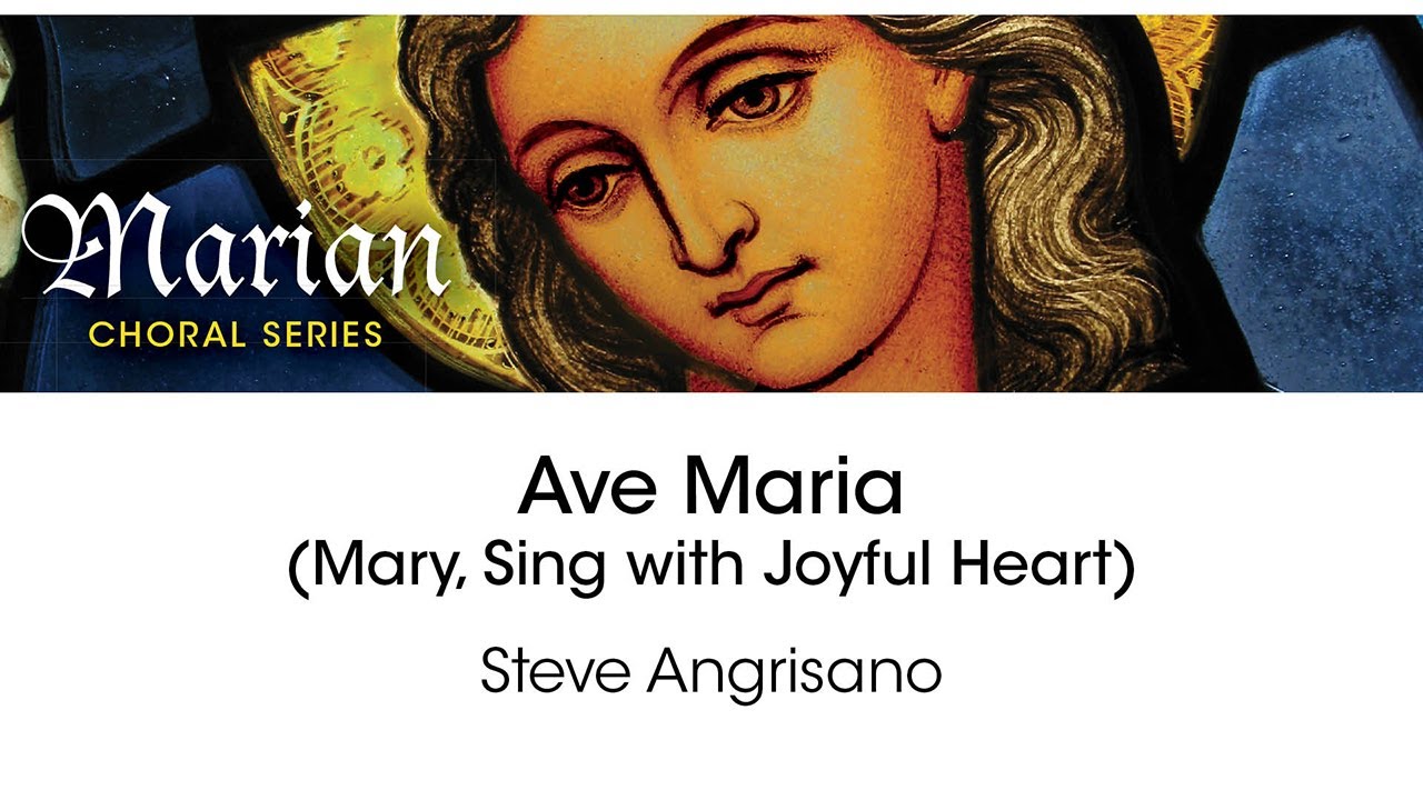 Ave Maria (Mary, Sing with Joyful Heart) – Steve Angrisano [Sheet Music Video]