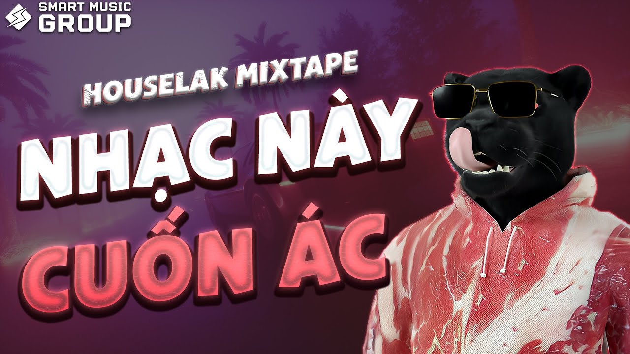 [MIXTAPE DEEP HOUSE] NHẠC NÀY CUỐN ÁC 5 🎧 NHẠC HOUSE LAK REMIX 2024 🎧 SMART MUSIC GROUP