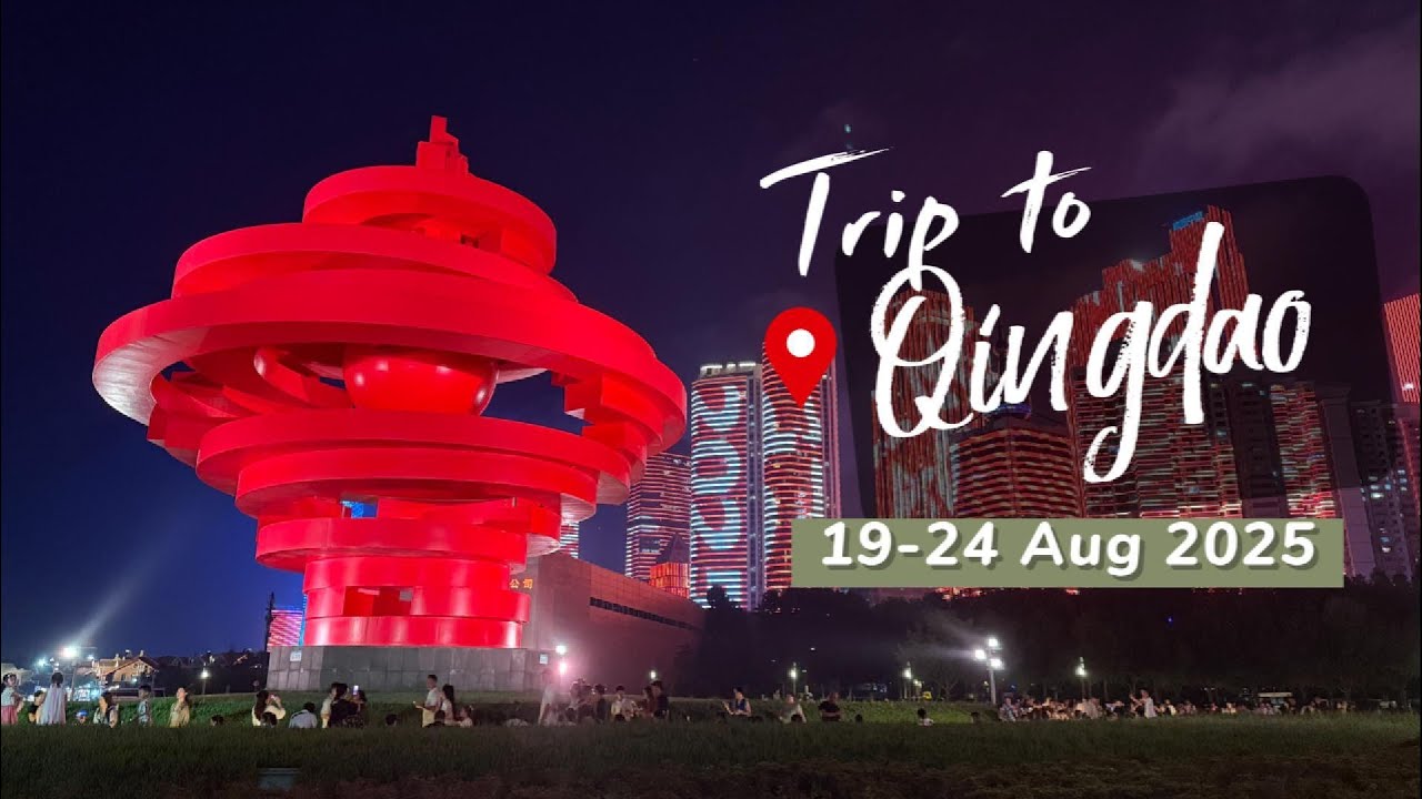 Qingdao Trip: Art Exhibition, Sightseeing & Summer Memories 19-24 Aug 2025