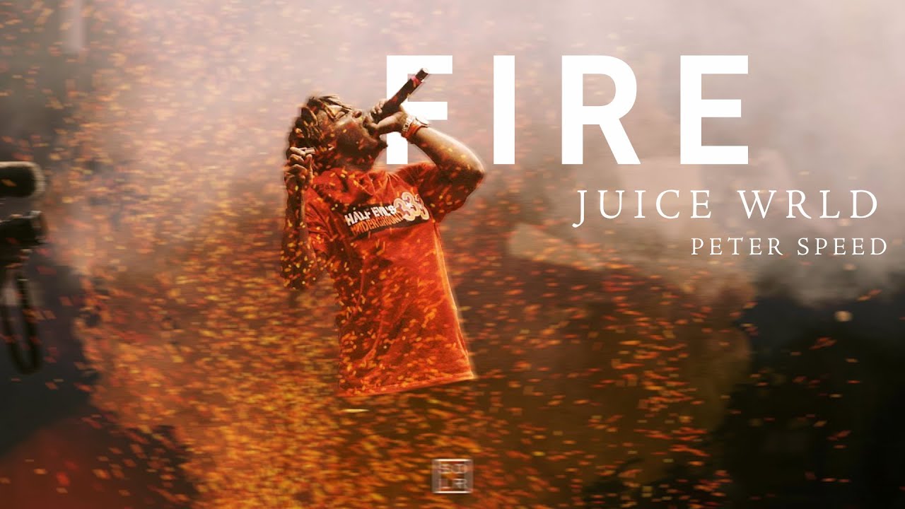 Juice WRLD - FIRE (Peter Speed Bootleg)