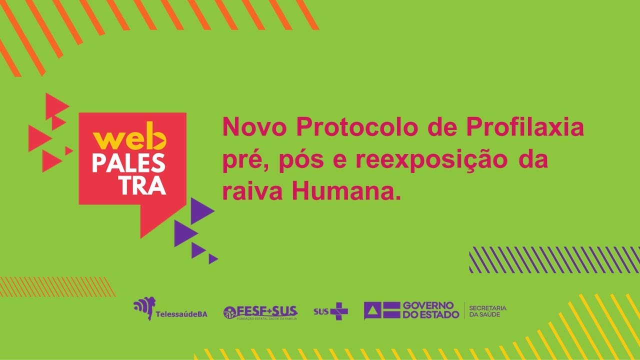 Webpalestra: Novo Protocolo de Profilaxia pré, pós e reexposição da Raiva Humana