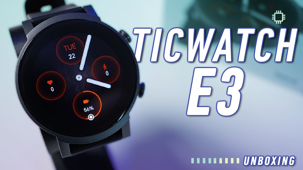 TicWatch E3 Unboxing and Hands On: Amazing Value!