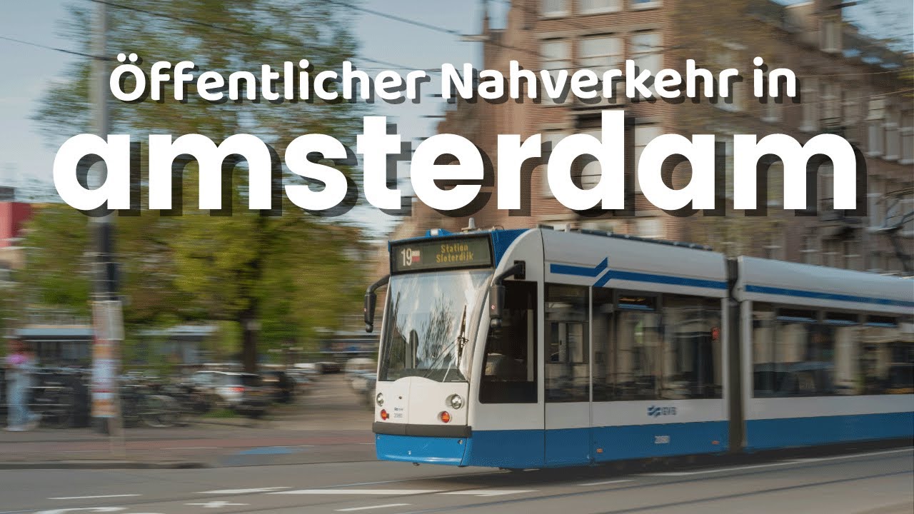 Tipps & Tricks: Der öffentliche Nahverkehr in Amsterdam!