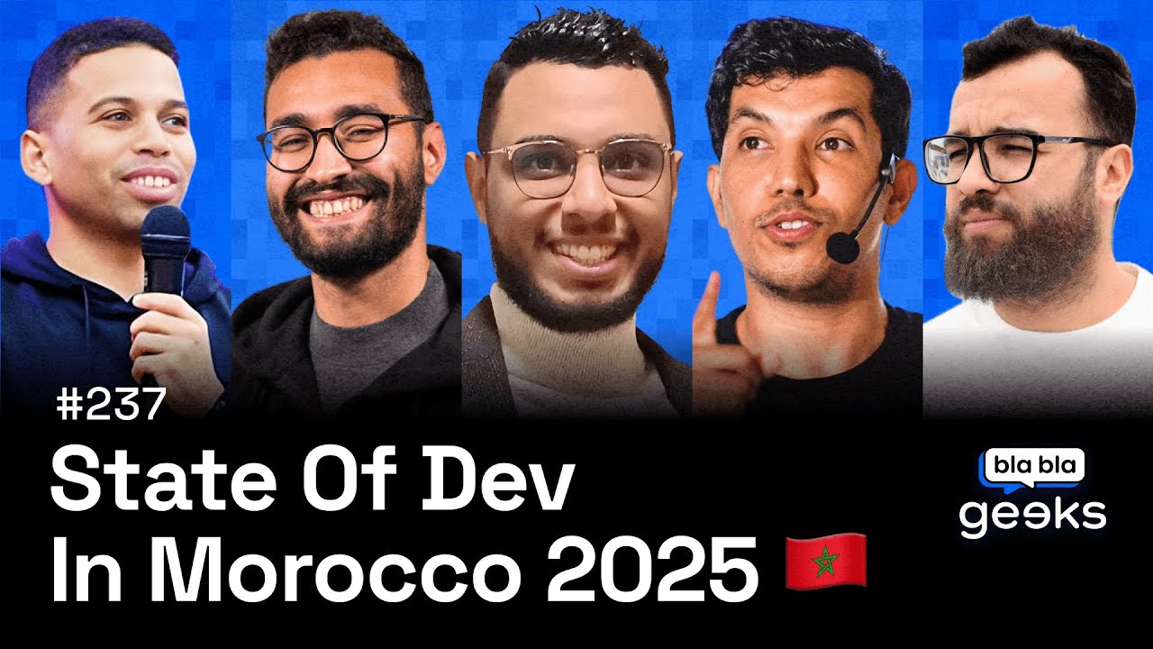 #237 - State of Dev in Morocco 2025 🇲🇦 التك في المغرب، اش واقع؟