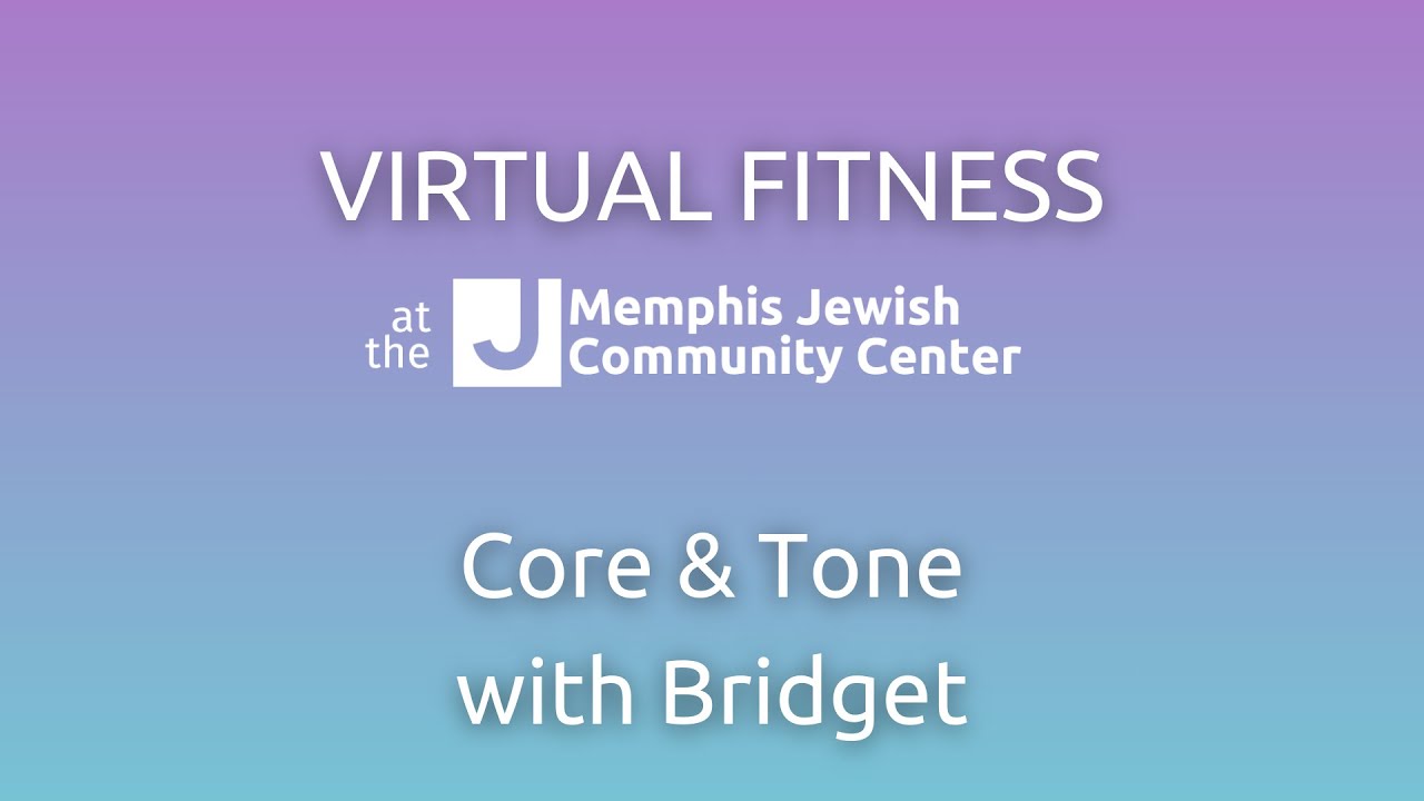 MJCC Virtual Fitness: Core and Tone with Bridget