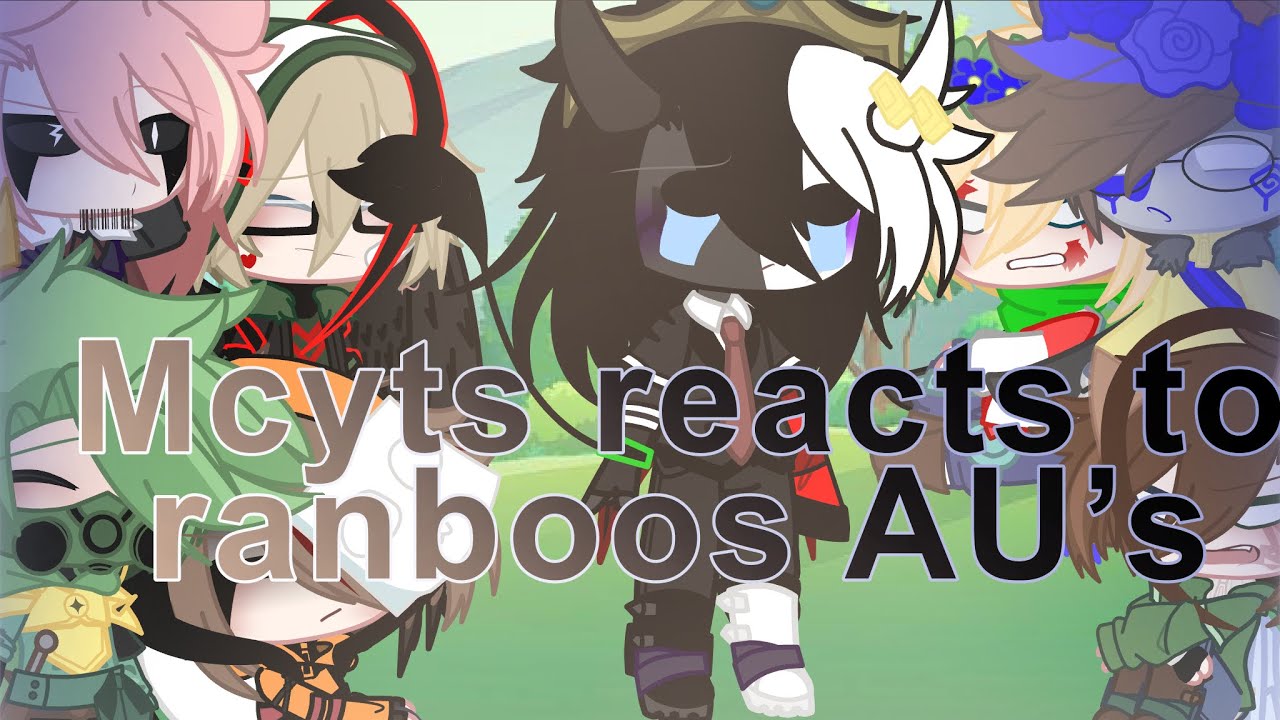 Mcyts reacts to Ranboo AU’s || wolfiewolf || DreamSMP || Gacha club