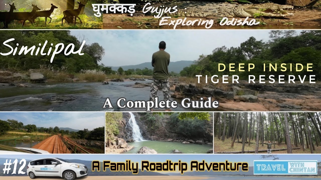 Similipal Tiger Reserve | Tour Guide | Similipal Nature Camps | Tourist Attractions | घुमक्कड़ Gujjus