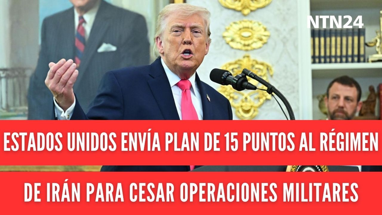 Estados Unidos env&iacute;a plan de 15 puntos al r&eacute;gimen de Ir&aacute;n para cesar operaciones militares