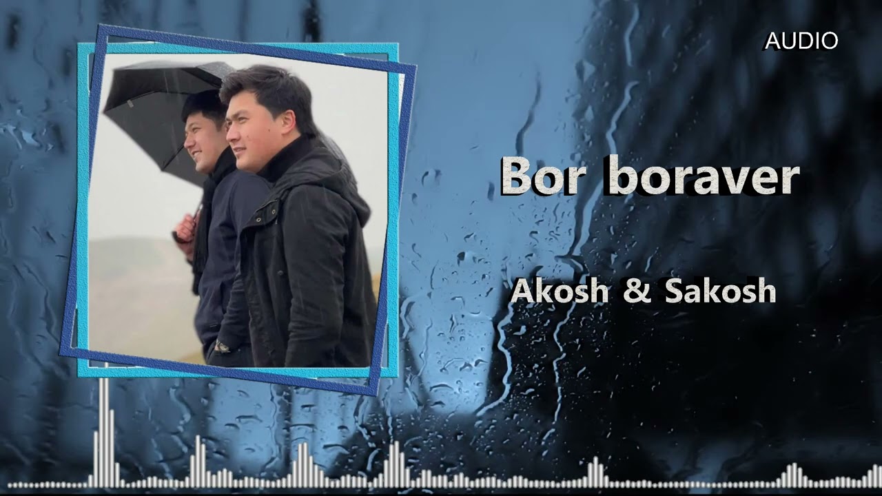 Akosh & Sakosh - Bor boraver (AUDIO) 2023