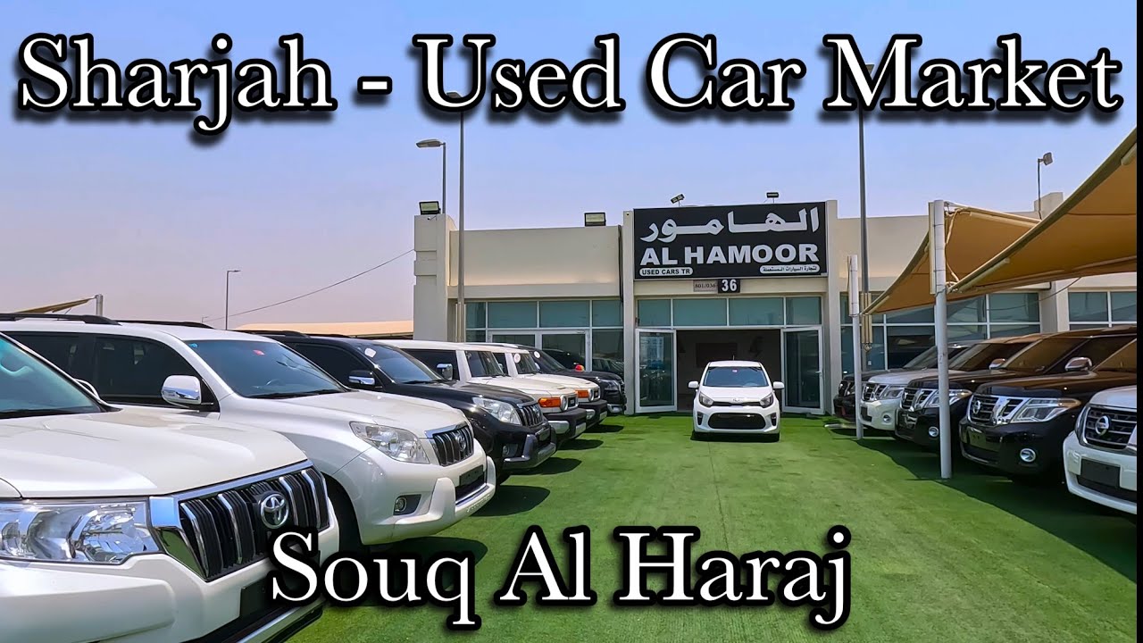 Sharjah Used Car Market | Souq al haraj - Sharjah | Sharjah Largest Used Car Market