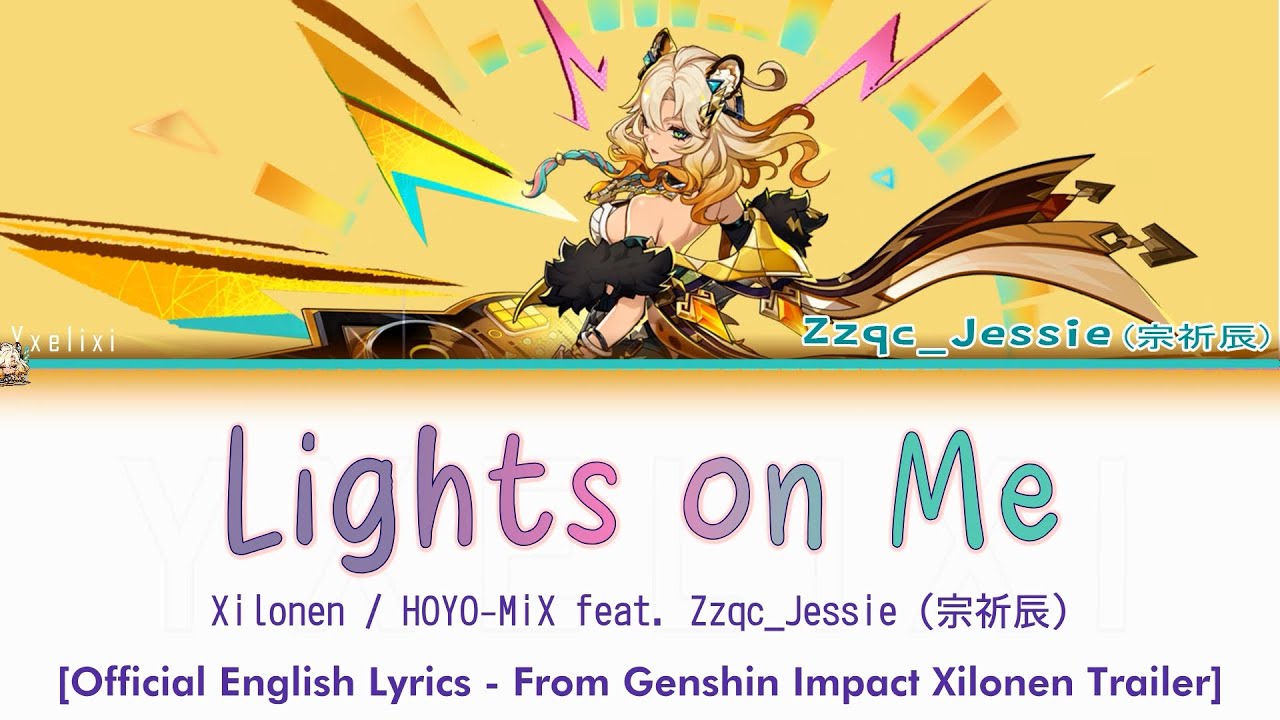 Lights on Me - Xilonen Trailer Theme: Fervent Beats / HOYO-MiX | Official English Lyrics Genshin歌詞