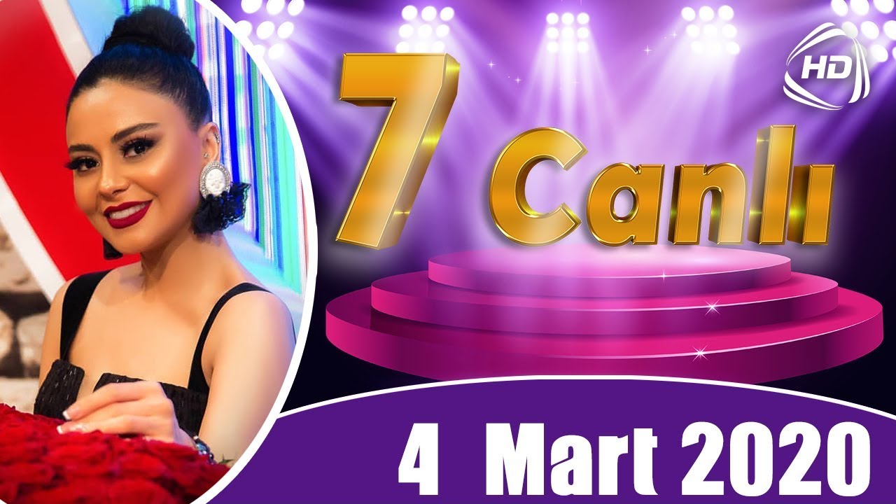 7 Canlı - Zahidə Günəş, İsrail Məmmədov, Namiq Məna (04.03.2020)