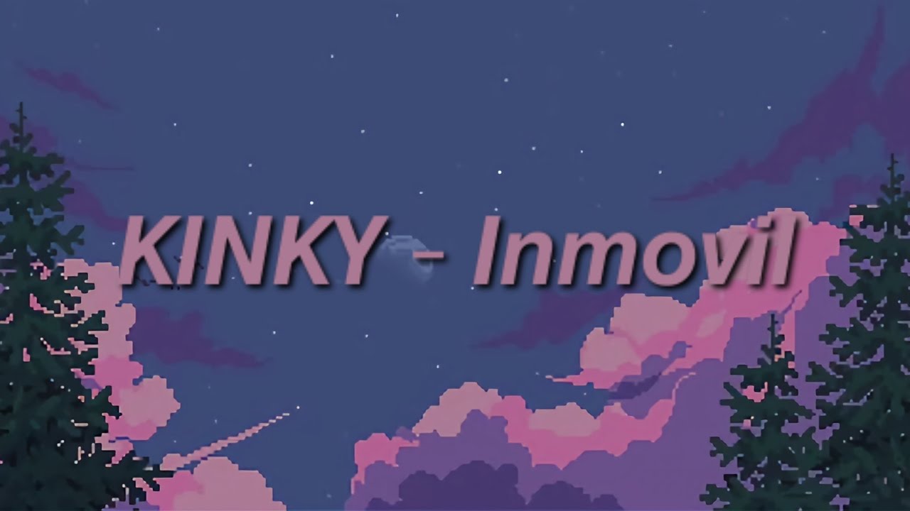 KINKY- Inm&oacute;vil (Sue&ntilde;o de Maquina) [Subtitulado]