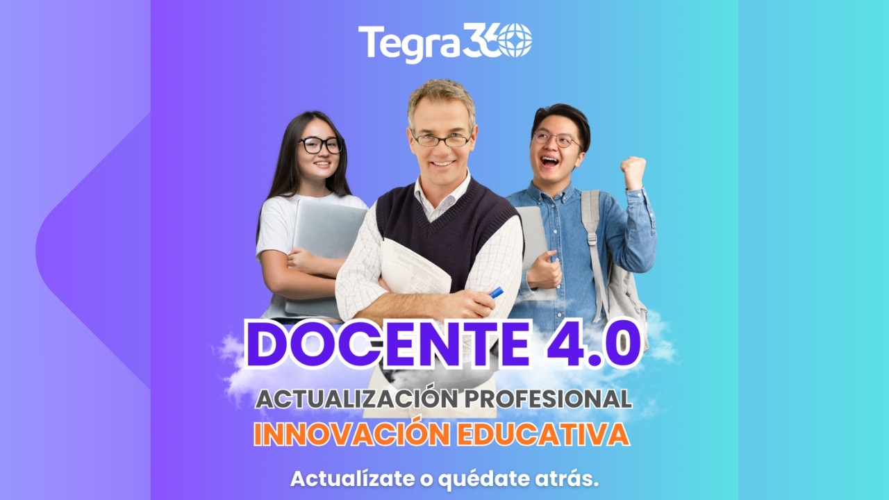 Clase 9 | Diplomado en Actualización Docente 4.0 | Innovación Educativa y Tecnología | TEGRA 360