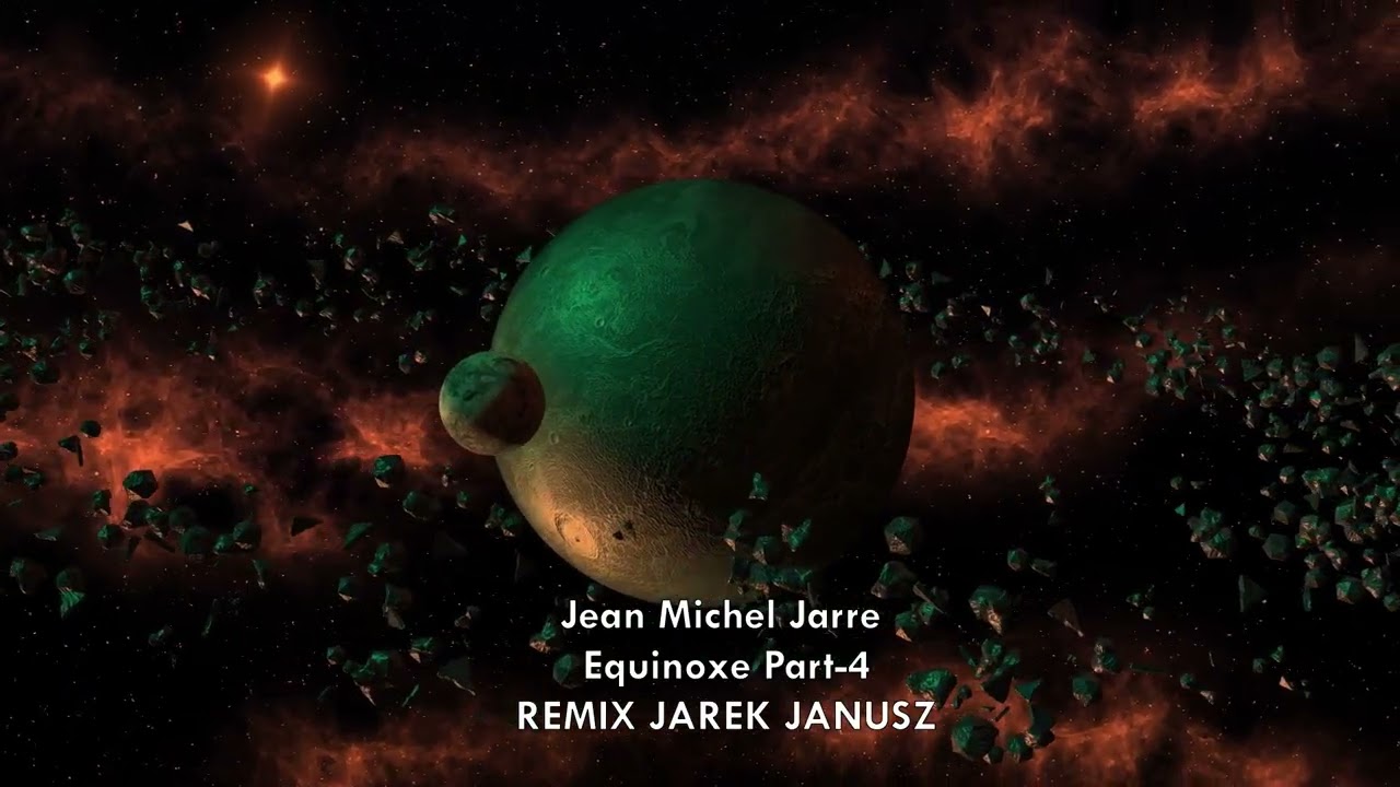 Jean Michel Jarre Equinoxe Part 4  REMIX JAREK JANUSZ