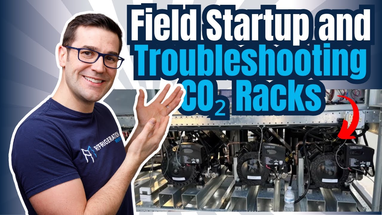 Field Startup and Troubleshooting Transcritical CO2 Racks with Paul Binette