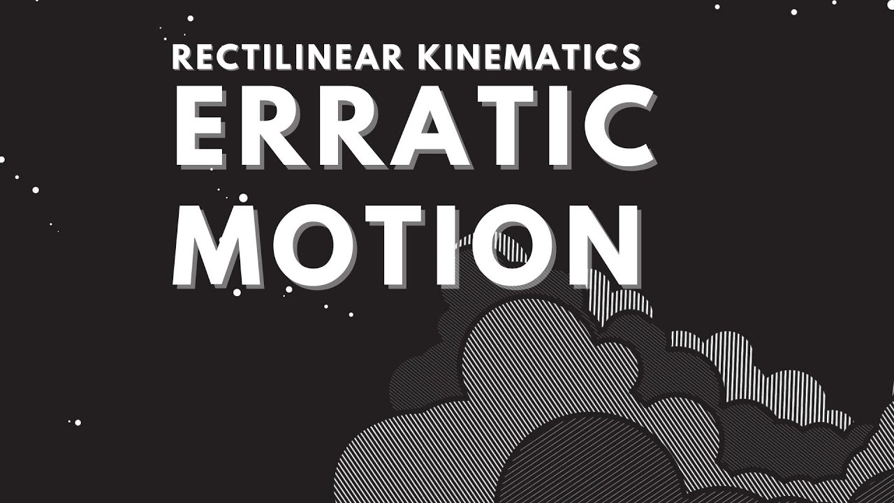 Rectilinear Kinematics: Erratic Motion (Dynamics of Rigid Bodies)