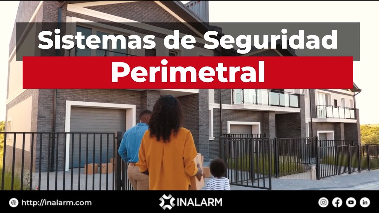 Guía para elegir el mejor sistema de seguridad perimetral