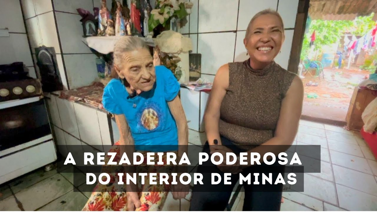 FUI BENZIDA PELA DONA CONCEIÇÃO, A REZADEIRA PODEROSA DO INTERIOR DE MINAS GERAIS