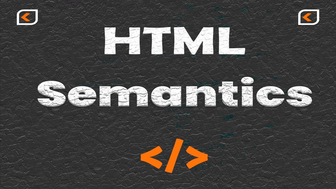 HTML semantic and elements