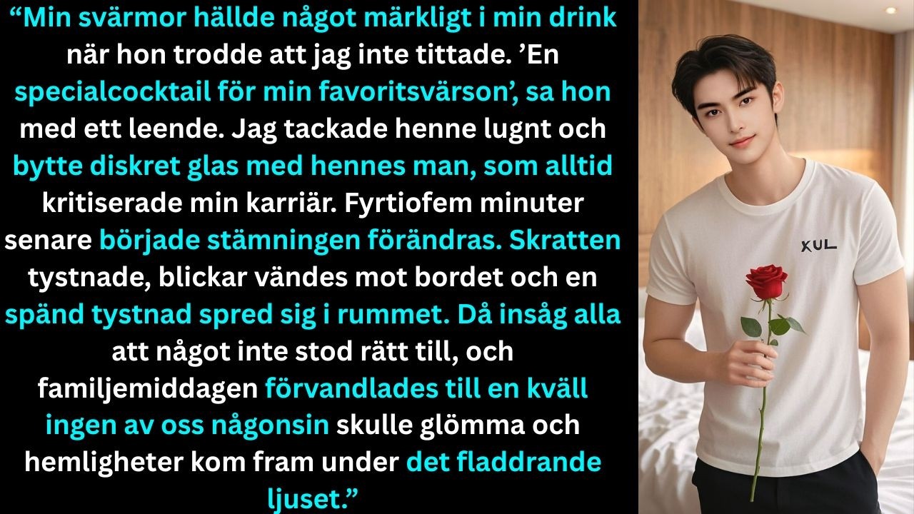“Min svärmor spetsade min drink under familjemiddagen; jag bytte glas med hennes man och sedan…”