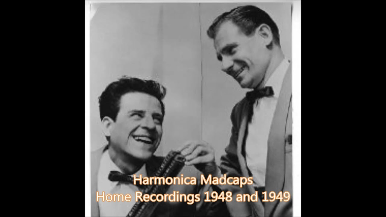 The Harmonica Madcaps (JoJo and Carl) 1948 and 1949 Home Recordings