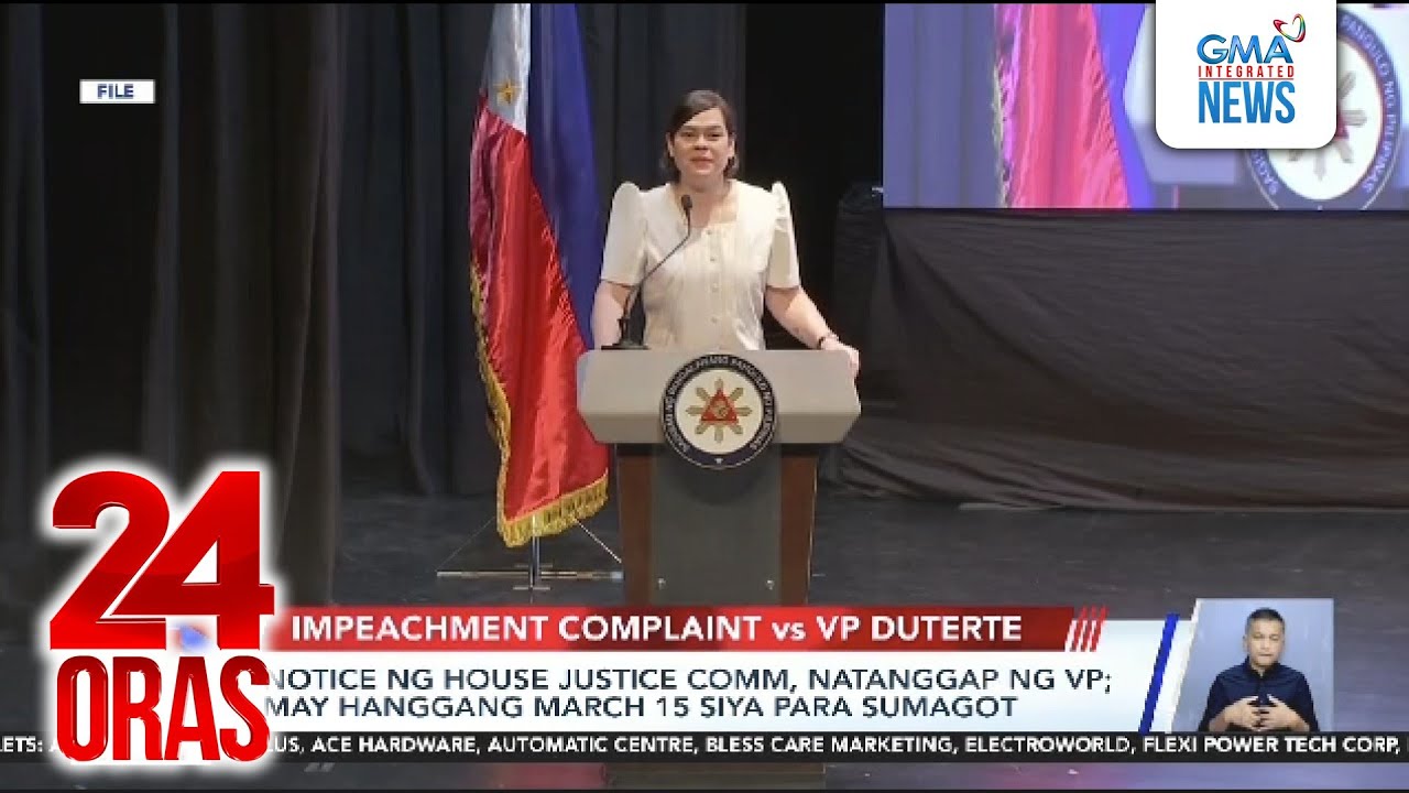 Notice ng House Justice Committee, natanggap ng VP; may hanggang March 15 siya para... | 24 Oras