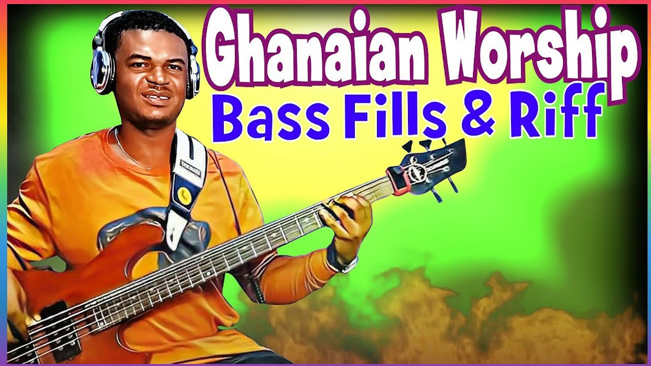 Enjoy Playing Ghanaian Worship Song with Sweet Bass Fills N bass riffs