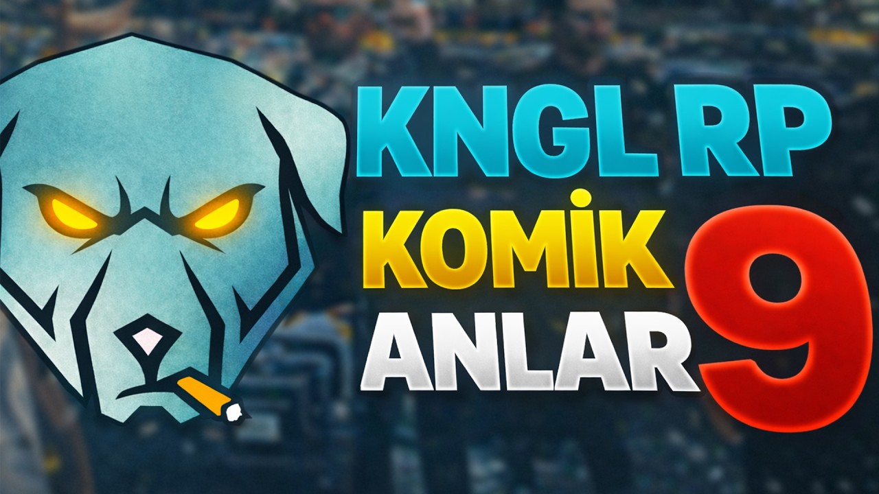 KNGL RP KOMİK ANLAR #9