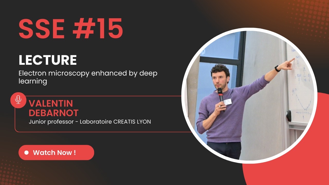 SSE 15 - Electron microscopy enhanced by deep learning - LECTURE