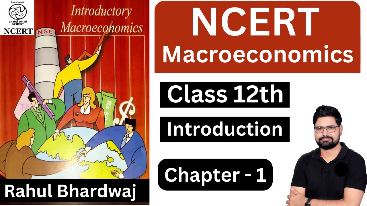 NCERT Class 12 Macroeconomics | Introduction | Chapter 1|  Rahul Bhardwaj #rahulbhardwaj