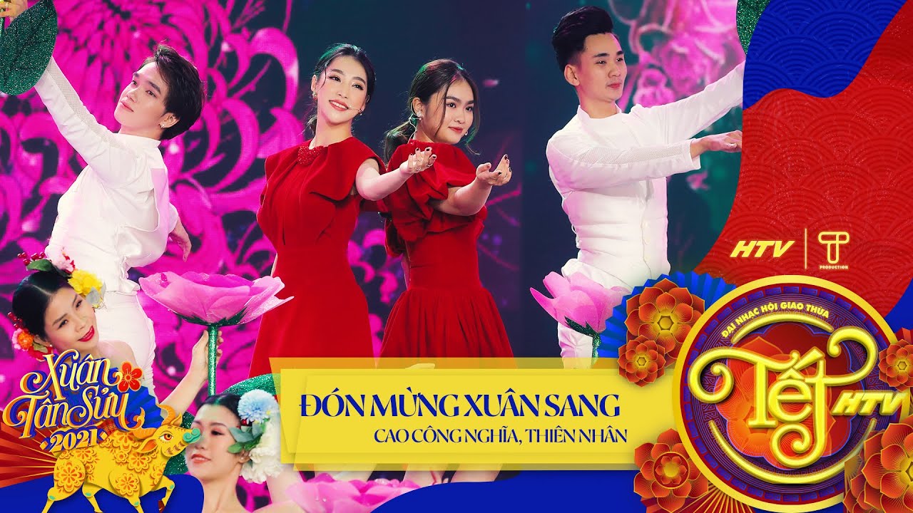 Đón Mừng Xuân Sang - Cao Công Nghĩa & Thiện Nhân | Tết HTV 2021