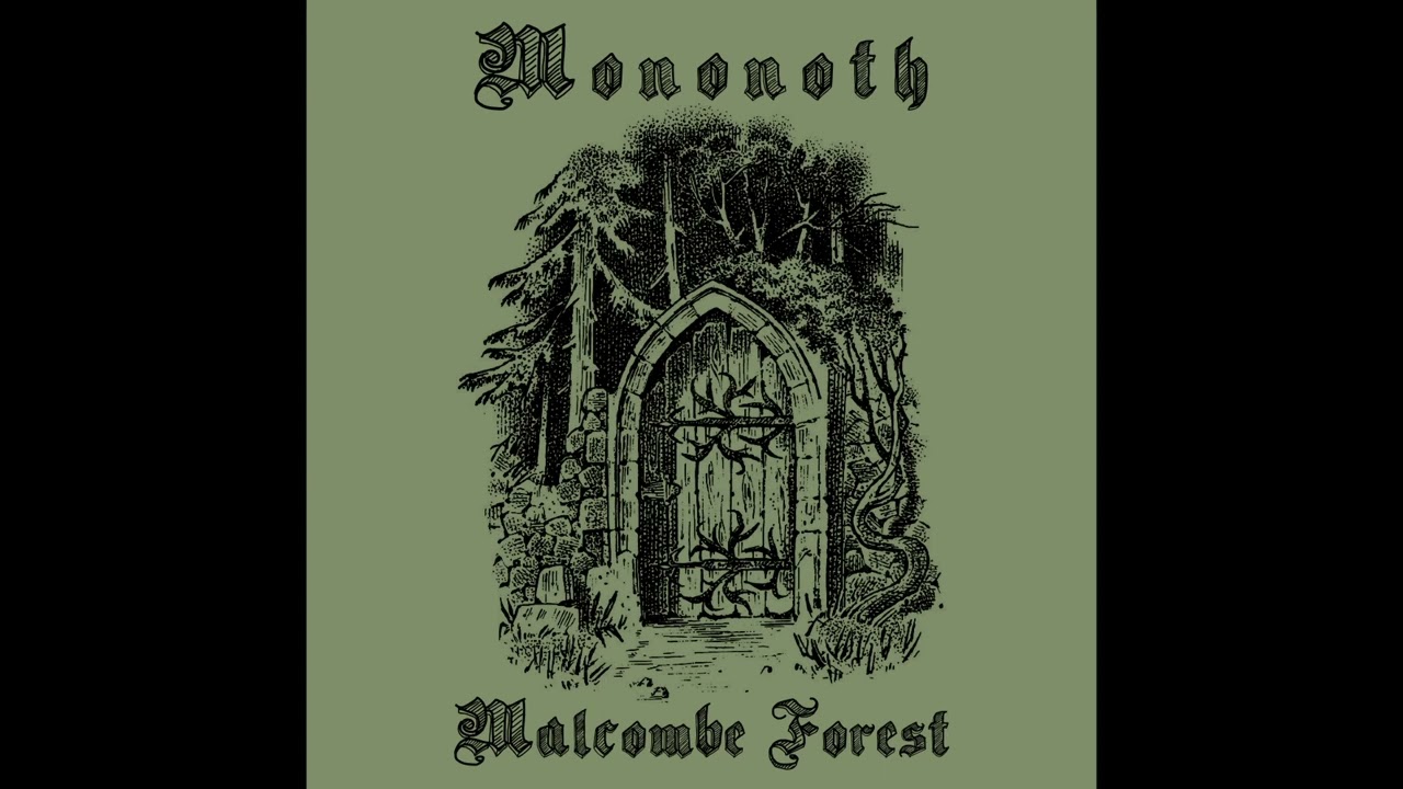 Mononoth - Malcombe Forest