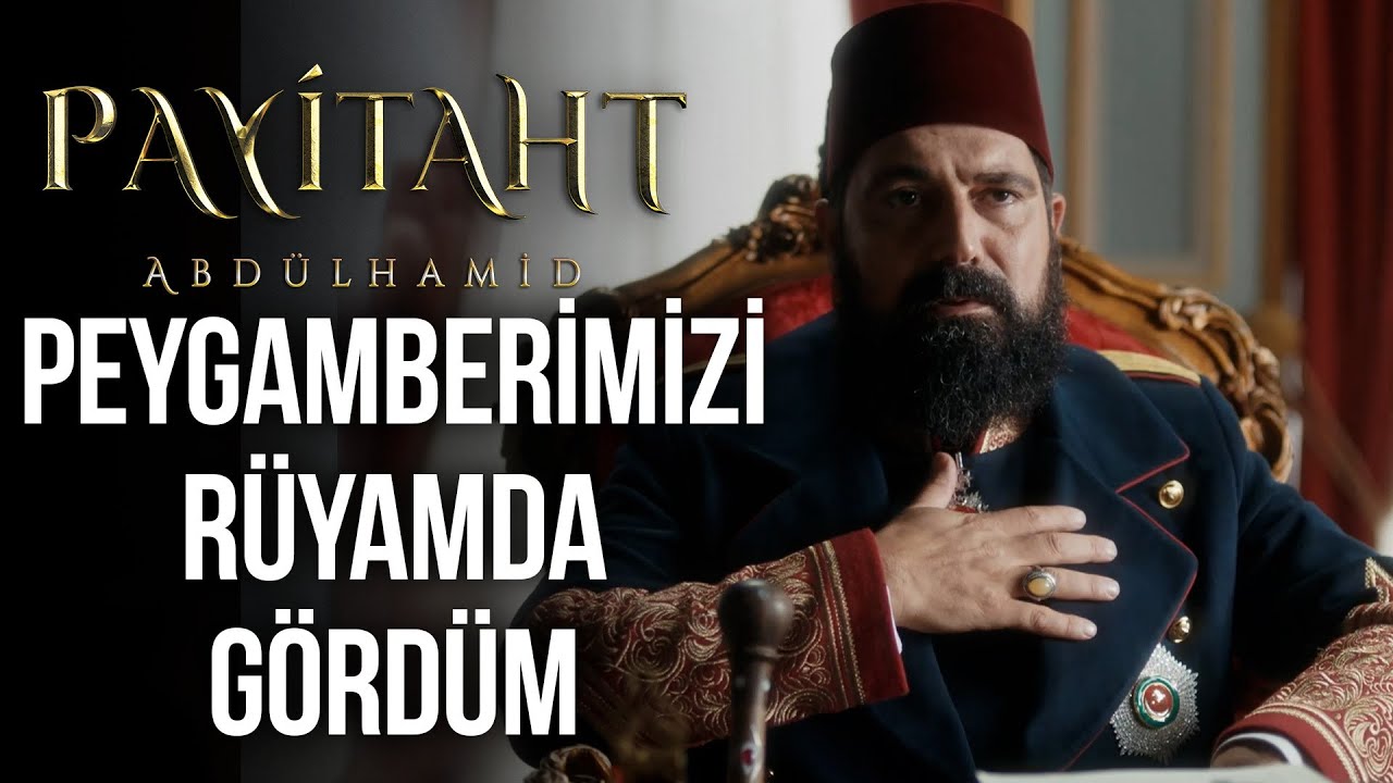 Dün gece rüyamda Peygamber efendimizi gördüm! | Payitaht Abdülhamid 56. Bölüm @trt1