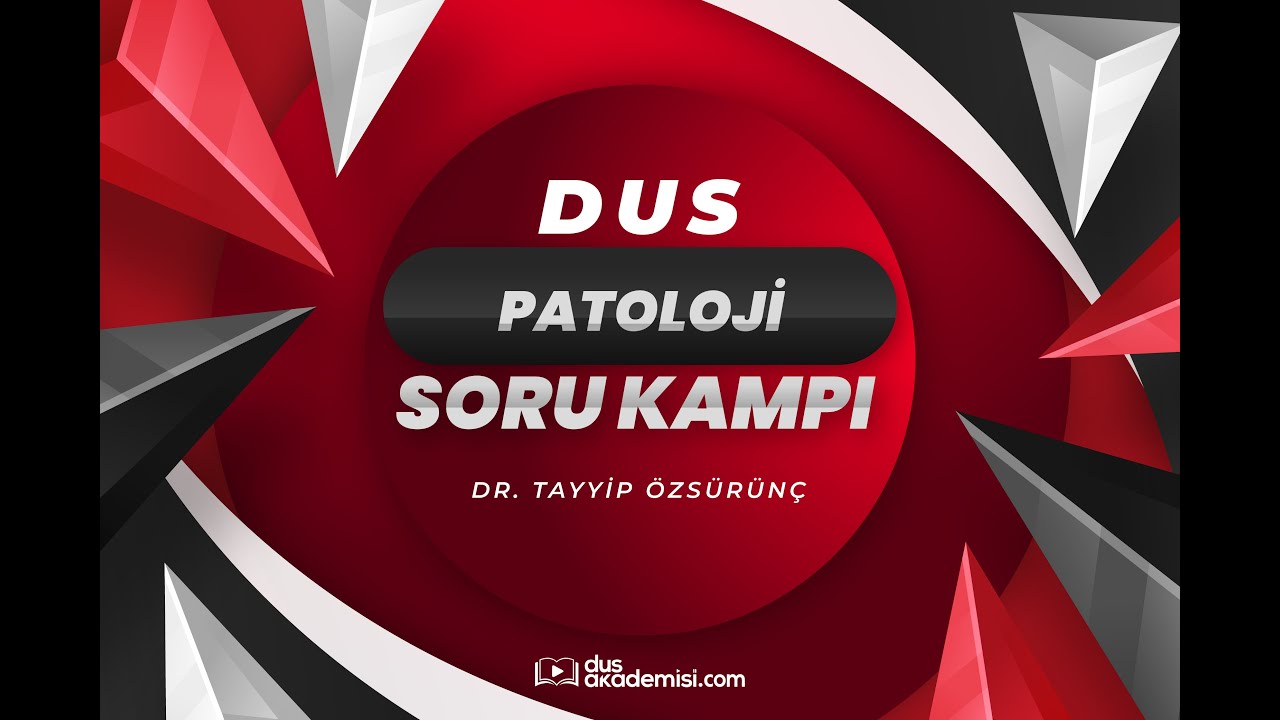 2025 DUS Ekim Soru Kampı - Patoloji Örnek Anlatım
