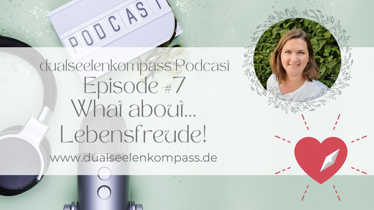 💕 Podcast #7 - What About... Lebensfreude! 💕