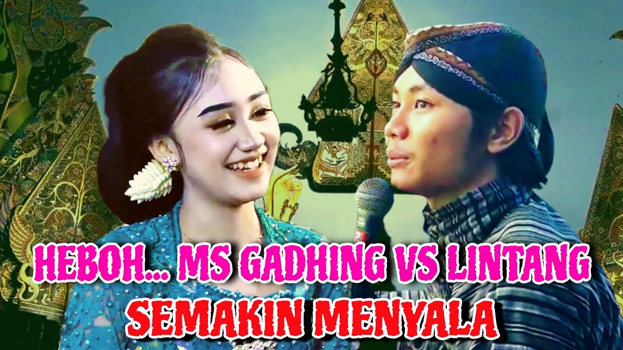 Heboh Ms Gadhing Vs Lintang Kairo Semakin Menyala 