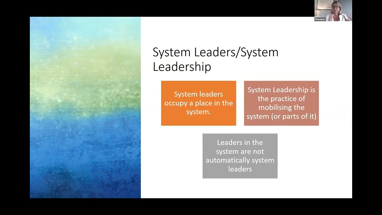 Exploring System Leadership: Professor Alma Harris