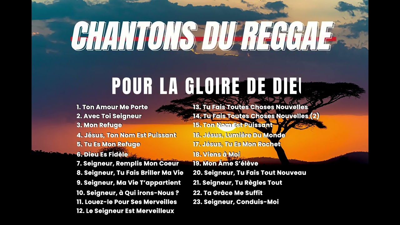 60 MINUTES DE CHANSONS DE LOUANGE ET D'ADORATION (GOSPEL REGGAE)