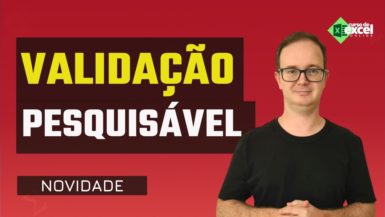 Novidade | Validação de Dados Pesquisável no Excel