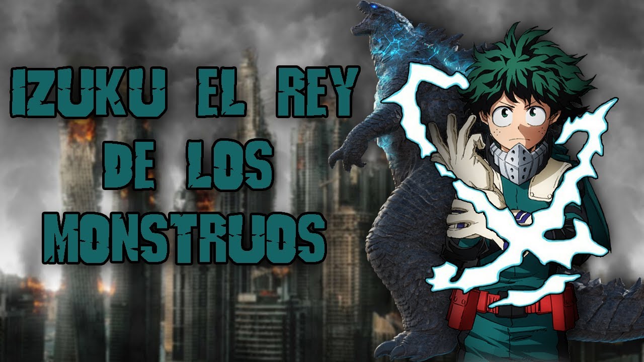 Izuku El Rey De Los Monstruos // Ep16