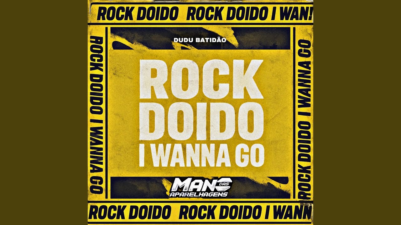 ROCK DOIDO I WANNA GO
