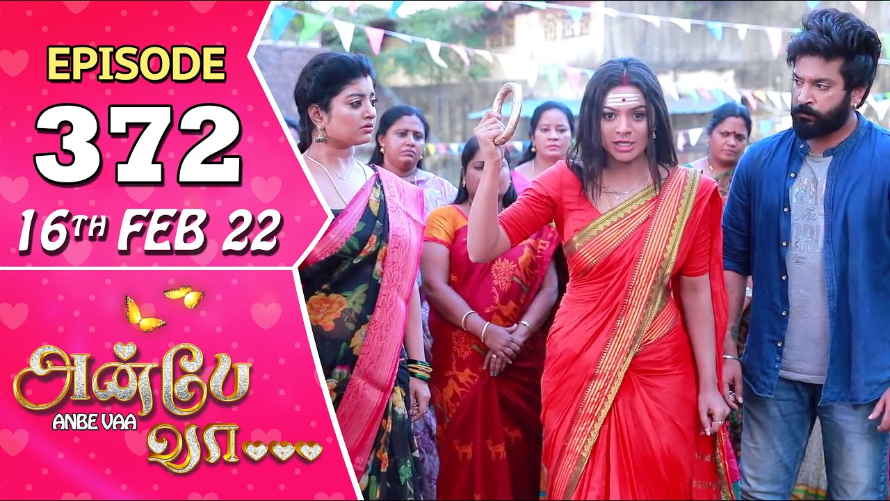 Anbe Vaa Serial | Episode 372 | 16th Feb 2022 | Virat | Delna Davis | Saregama TV Shows Tamil