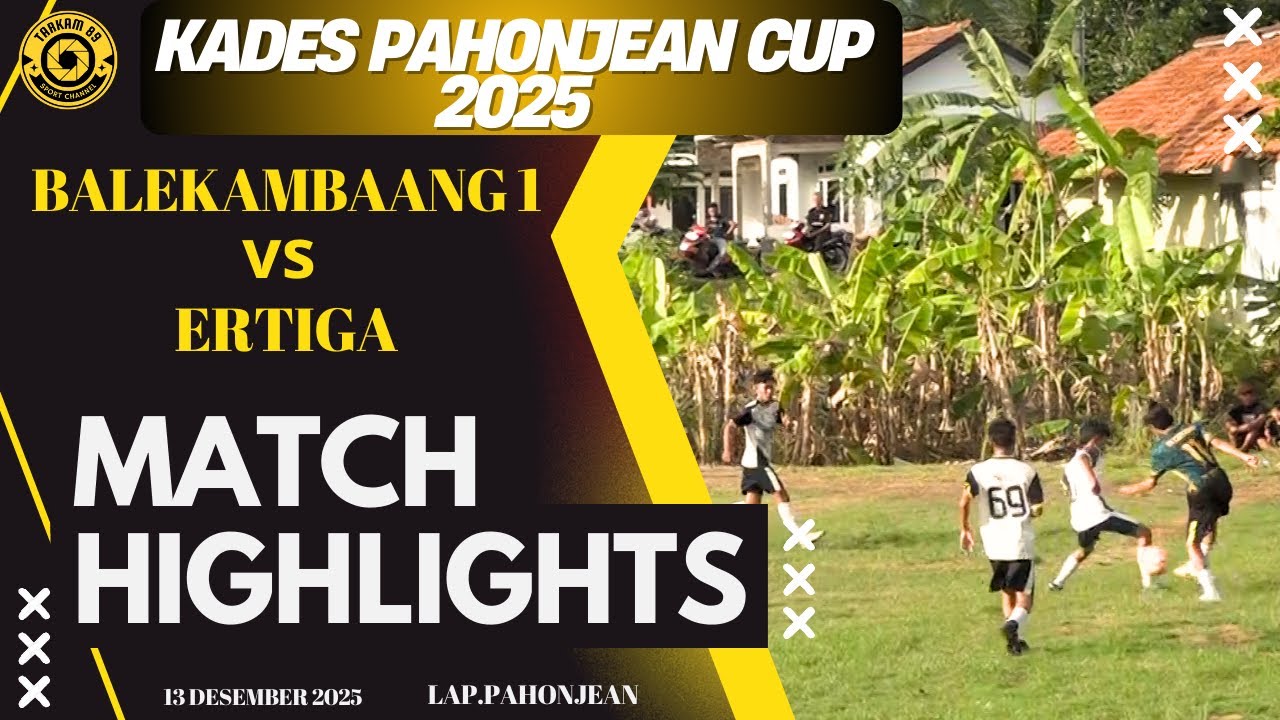 HIGHLIGHT BALE KAMBANG 1 VS ERTIGA RAWALO || KADES PAHONJEAN CUP || at LAP. PAHONJEAN
