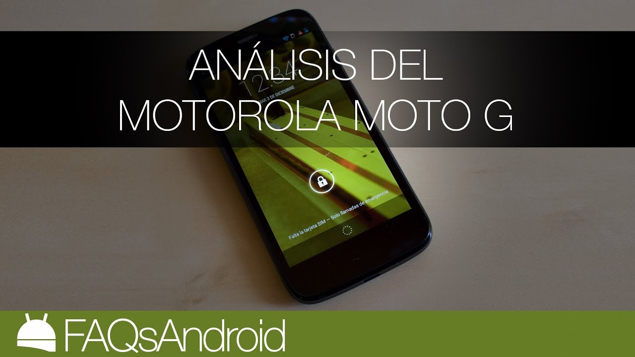 Análisis del Motorola Moto G en español | FAQsAndroid.com